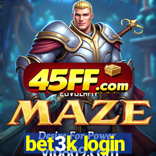 bet3k login